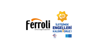 Ferroli Türkiye, İletişimde Engelleri Kaldırıyor