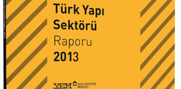 Türk yapı sektörü raporu 2013" açıklanacak