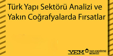 “Türk Yapı Sektörü Raporu 2013” yarın açıklanıyor