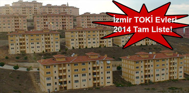 İzmir TOKİ Evleri 2014 tam listesi