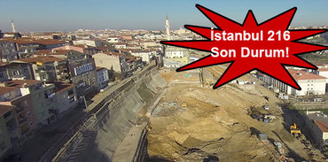 İstanbul 216 son durum!