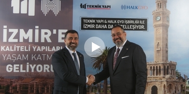 Teknik Yapı ve Halk GYO’dan İzmir için güç birliği